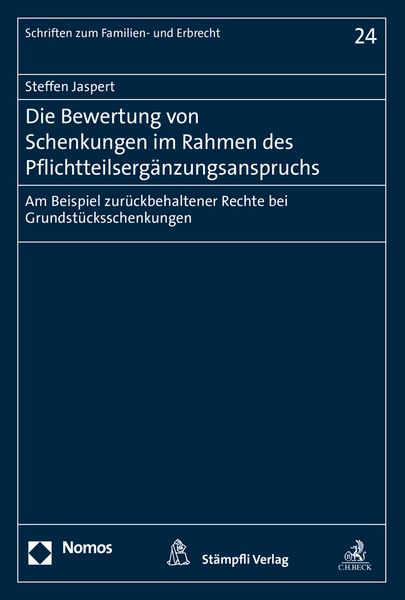 Produktbild: Die Bewertung von Schenkungen im Rahmen des Pflichtteilserg&auml;nzungsanspruchs
