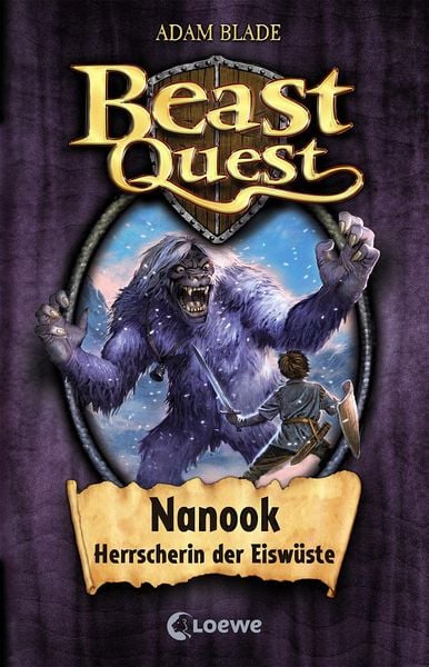 Nanook Herrscherin der Eiswüste / Beast Quest Band 5, Gebundene Ausgabe von Adam Blade, Loewe, 9783785561621