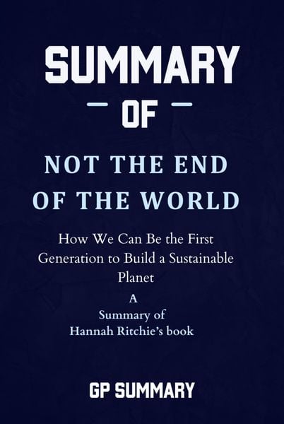 Produktbild: Summary of Not the End of the World by Hannah Ritchie