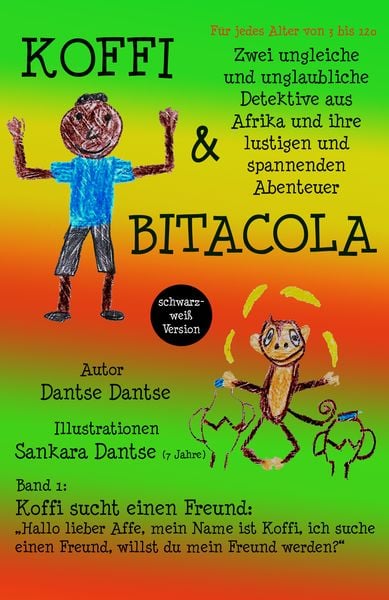 Produktbild: Koffi & Bitacola: Zwei ungleiche und unglaubliche Detektive aus Afrika und ihre spannenden und lustigen Abenteuer