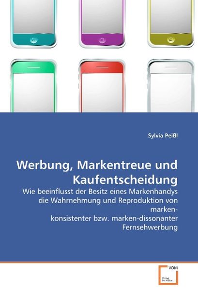 Produktbild: Pei&szlig;l, S: Werbung, Markentreue und Kaufentscheidung