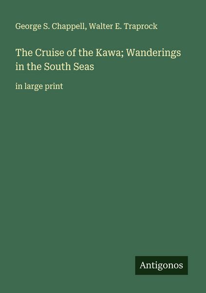 Produktbild: The Cruise of the Kawa; Wanderings in the South Seas