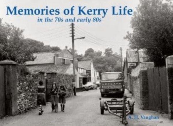 Produktbild: Memories of Kerry Life in the 70s and early 80s