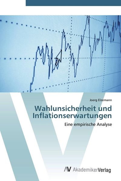 Produktbild: Wahlunsicherheit und Inflationserwartungen