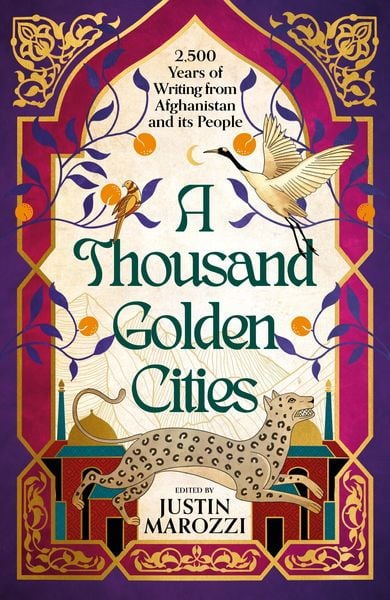 Produktbild: A Thousand Golden Cities: 2,500 Years of Writing from Afghanistan and its People