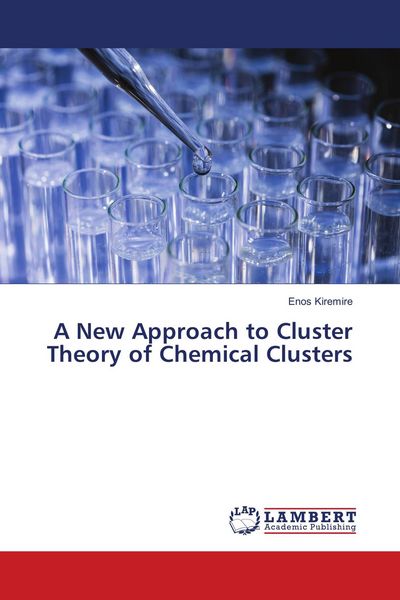 Produktbild: A New Approach to Cluster Theory of Chemical Clusters