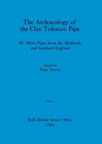 Produktbild: The Archaeology of the Clay Tobacco Pipe IX, Part i