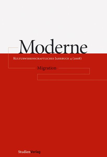 Moderne. Kulturwissenschaftliches Jahrbuch 4 (2008)