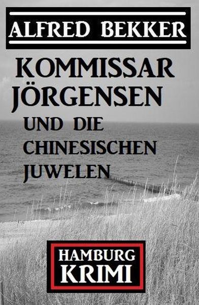 Produktbild: Kommissar J&ouml;rgensen und die chinesischen Juwelen: Hamburg Krimi