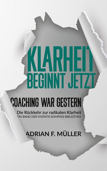 Produktbild: Klarheit beginnt jetzt - Coaching war gestern