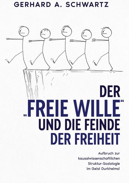 Produktbild: Der freie Wille und die Feinde der Freiheit