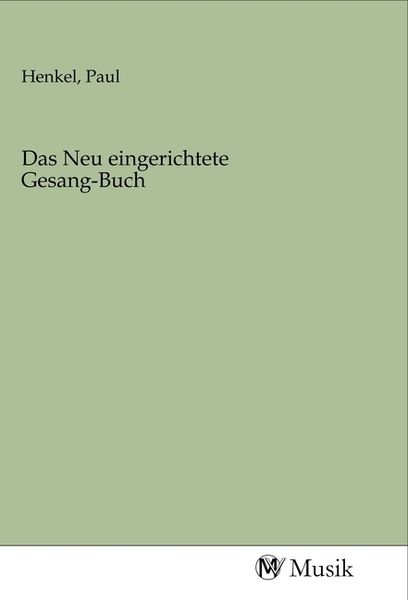 Produktbild: Das Neu eingerichtete Gesang-Buch