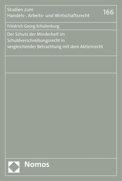 Produktbild: Der Schutz der Minderheit im Schuldverschreibungsrecht in vergleichender Betrachtung mit dem Aktienrecht