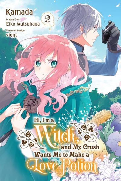 Produktbild: Hi, I'm a Witch, and My Crush Wants Me to Make a Love Potion, Vol. 2