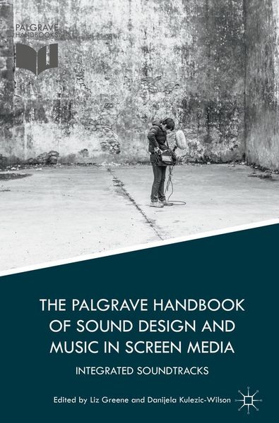 Produktbild: The Palgrave Handbook of Sound Design and Music in Screen Media
