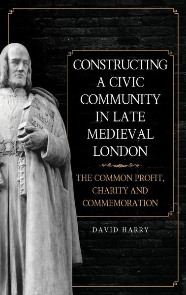 Produktbild: Constructing a Civic Community in Late Medieval London