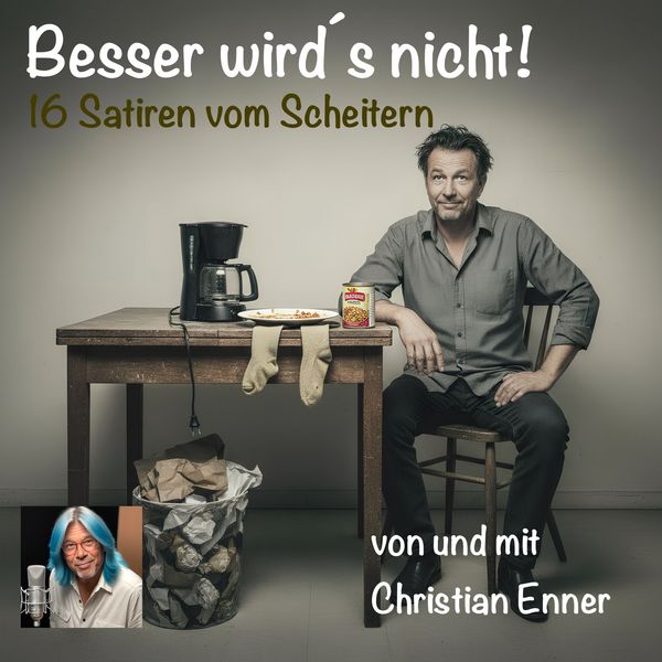 Produktbild: Besser wird&acute;s nicht - 16 Satiren vom Scheitern