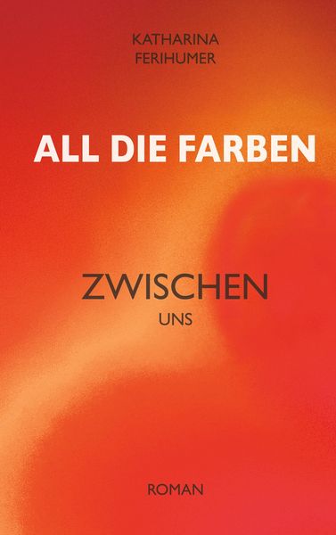 Produktbild: All die Farben zwischen uns