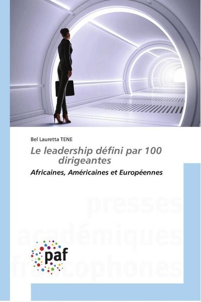 Produktbild: Le leadership d&eacute;fini par 100 dirigeantes