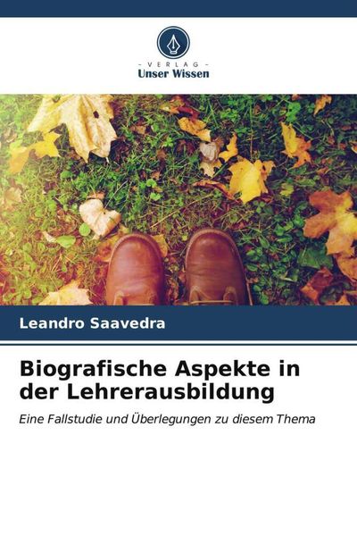 Biografische Aspekte in der Lehrerausbildung