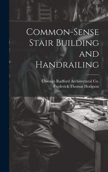 Produktbild: Common-Sense Stair Building and Handrailing