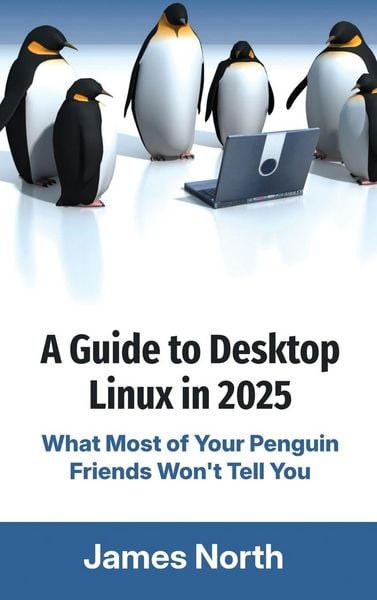 Produktbild: A Guide to Desktop Linux in 2025
