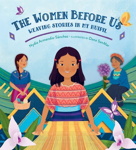 Produktbild: Women Before Us: Weaving Stories in My Huipil