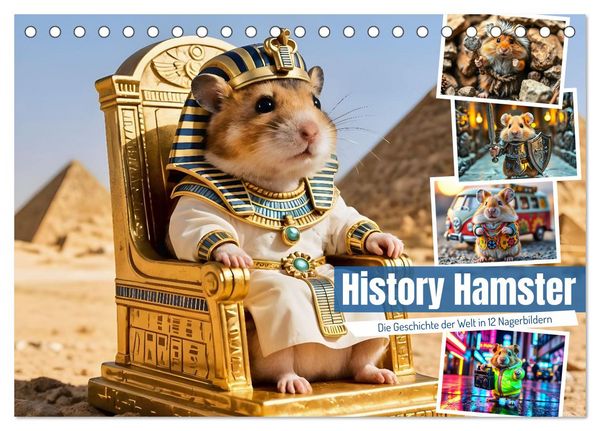 Produktbild: History Hamster - Die Geschichte der Welt in 12 Nagerbildern (Tischkalender 2026 DIN A5 quer), CALVENDO Monatskalender