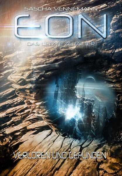 Produktbild: Eon - Das letzte Zeitalter, Band 2: Verloren und Gefunden (Science-Fiction)