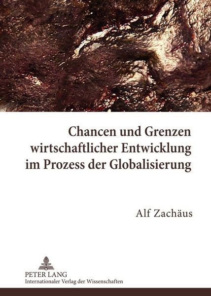 Produktbild: Chancen und Grenzen wirtschaftlicher Entwicklung im Prozess der Globalisierung