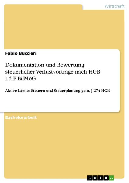 Produktbild: Dokumentation und Bewertung steuerlicher Verlustvortr&auml;ge nach HGB i.d.F. BilMoG
