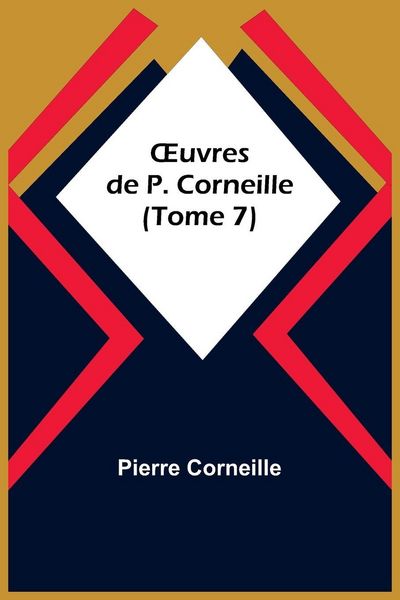 Produktbild: &iquest;uvres de P. Corneille (Tome 7)