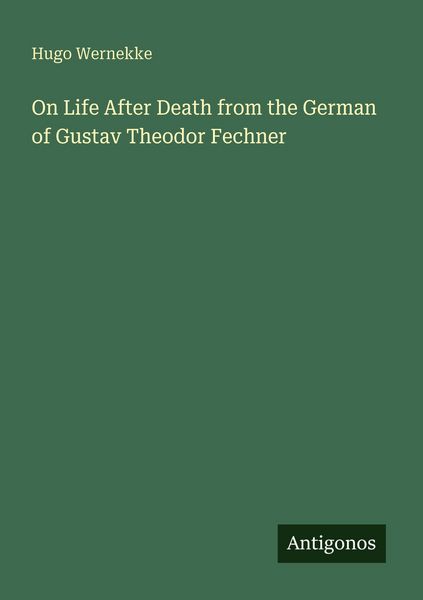 Produktbild: On Life After Death from the German of Gustav Theodor Fechner