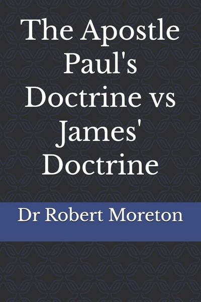 Produktbild: The Apostle Paul's Doctrine vs James' Doctrine