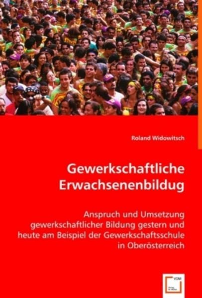 Widowitsch, R: Gewerkschaftliche Erwachsenenbildug, Taschenbuch von Roland Widowitsch, VDM, 9783836499651