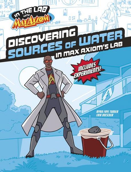 Produktbild: Discovering Sources of Water in Max Axiom's Lab