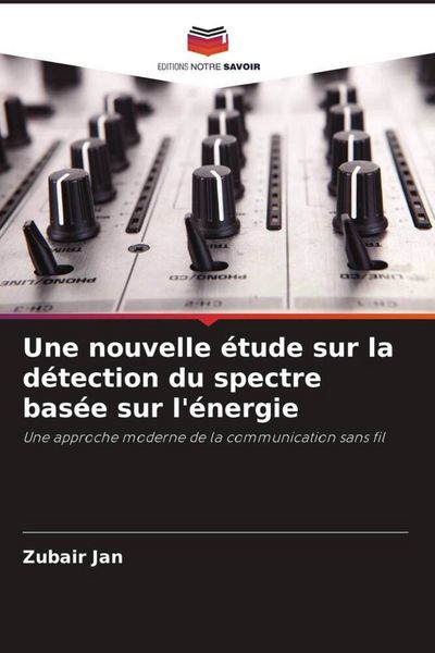 Produktbild: Une nouvelle &eacute;tude sur la d&eacute;tection du spectre bas&eacute;e sur l'&eacute;nergie