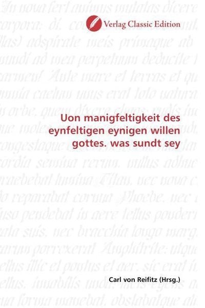 Produktbild: Uon manigfeltigkeit des eynfeltigen eynigen willen gottes. was sundt sey