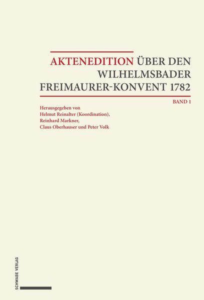 Produktbild: Aktenedition &uuml;ber den Wilhelmsbader Freimaurer-Konvent 1782