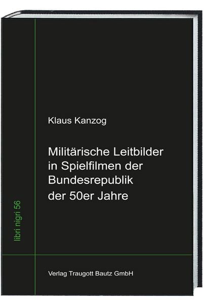 Produktbild: Milit&auml;rische Leitbilder in Spielfilmen der Bundesrepublik der 50er Jahre