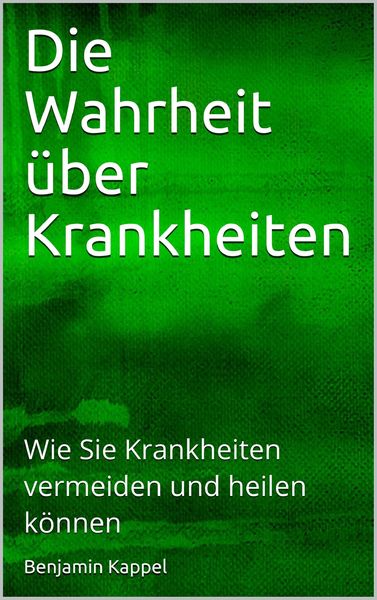 Produktbild: Die Wahrheit &uuml;ber Krankheiten