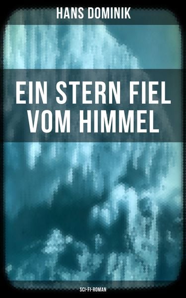 Produktbild: Ein Stern fiel vom Himmel (Sci-Fi-Roman)
