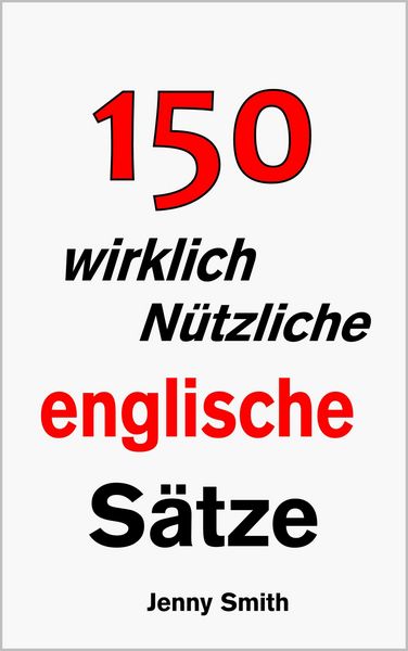 Produktbild: 150 wirklich N&uuml;tzliche englische S&auml;tze.