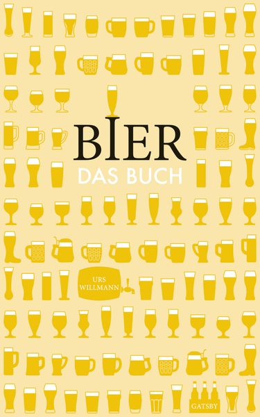 Bier. Das Buch, Gebundene Ausgabe von Urs Willmann, Kampa Verlag, 978-3-311-25006-7