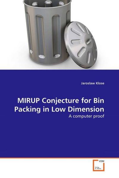 Produktbild: Klose, J: MIRUP Conjecture for Bin Packing in Low Dimension