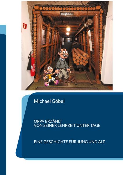 Produktbild: Oppa erz&auml;hlt von seiner Lehrzeit unter Tage