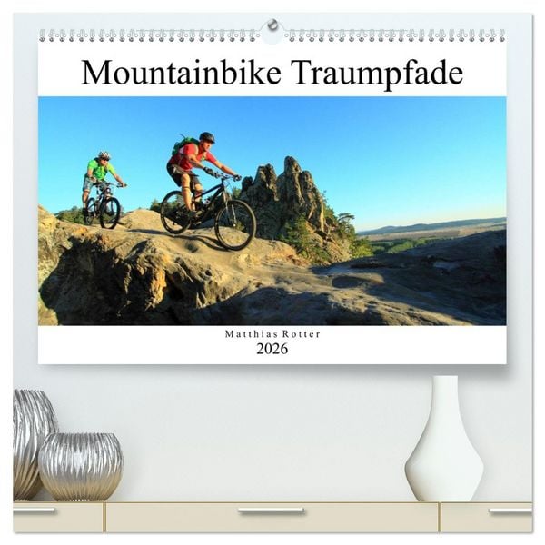 Mountainbike Traumpfade (hochwertiger Premium Wandkalender 2026 DIN A2 quer), Kunstdruck in Hochglanz