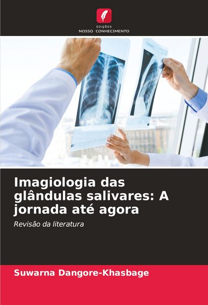 Produktbild: Imagiologia das gl&acirc;ndulas salivares: A jornada at&eacute; agora