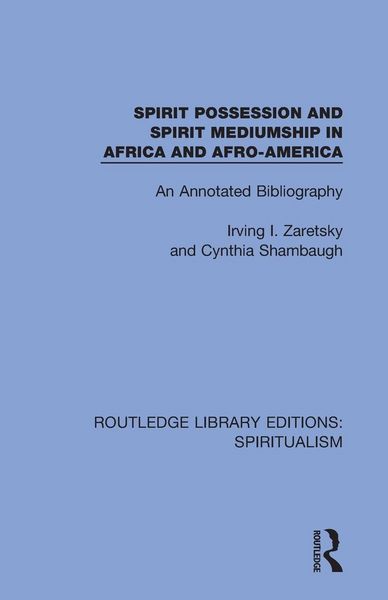 Produktbild: Spirit Possession and Spirit Mediumship in Africa and Afro-America