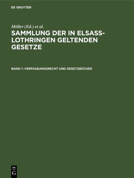 Produktbild: Sammlung der in Elsa&szlig;-Lothringen geltenden Gesetze / Verfassungsrecht und Gesetzb&uuml;cher